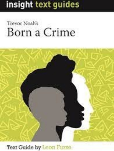 Insight Text Guide: Born a Crime